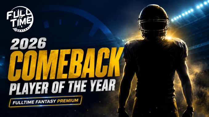 FullTime Fantasy 2026 fantasy football comeback player of the year premium feature